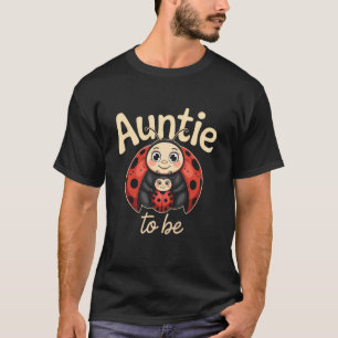 T-shirt Tante à venir Ladybug Baby Shower Femme enceinte I