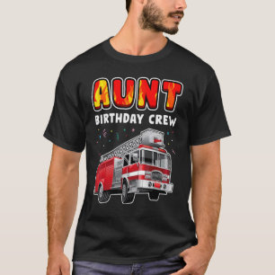 T-shirt Tante Anniversaire de l'équipage Feu d'incendie Ca