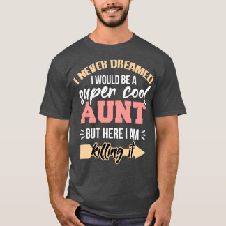 T-shirt Tante Chemise N'A Jamais Rêvé Tante Super Cool