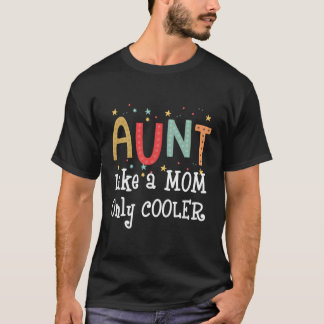 T-shirt Tante Comme Une Mère Seulement Glacière Drôle Cade