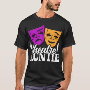 T-shirt Tante de théâtre dramatique Acteur Tante Actrice d