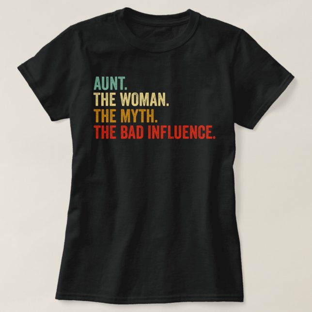 T-shirt Tante Les Femmes Le Mythe La Mauvaise Influence (Design devant)