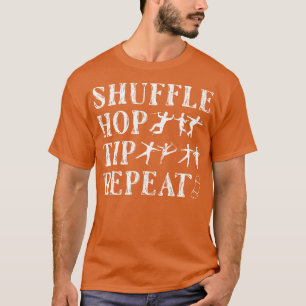 T-shirt Tap Dance Shuffing Hop Tip Tap Dancer