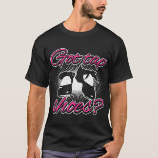 T-shirt Tap Dance & Tap Chaussures Drôle Drôle Drôle