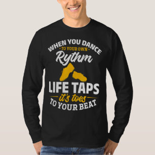 T-shirt Tap Dance Tap Dancing Lorsque Vous Dansez Sur Votr