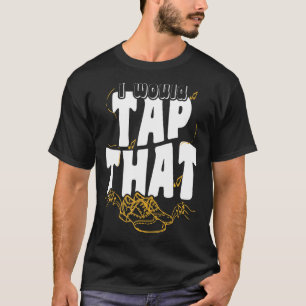 T-shirt Tap Dancer Iu2019D Tap Cette Journée Nationale De 