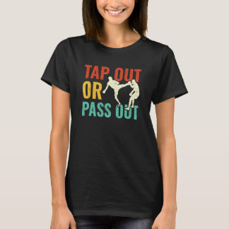 T-shirt Tap Out Or Pass Out MMA Cage Fighter