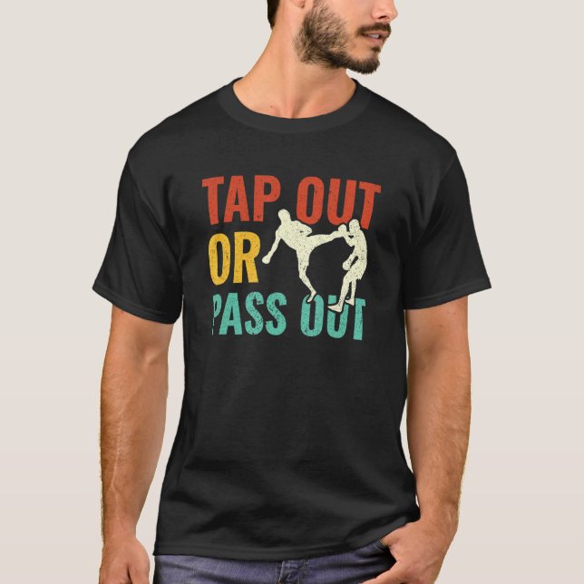 T-shirt Tap Out Or Pass Out MMA Cage Fighter (Devant)