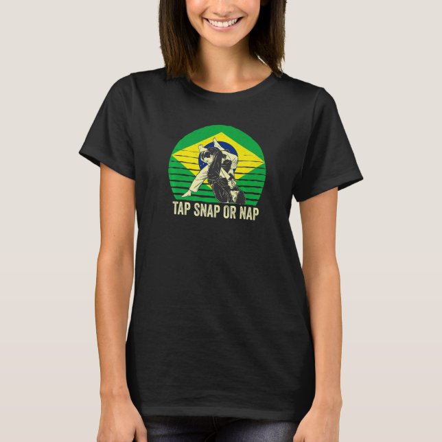 T-shirt Tap Snap Or Nap Bjj Brazilian Jiu Jitsu 8 (Devant)