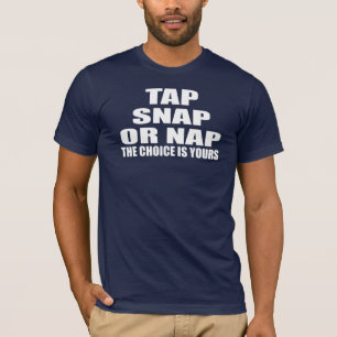 T-shirt Tapez, cassez ou petit somme - le choix est à vou