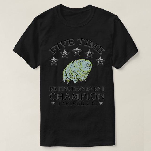 T-shirt Tardigrade 5 fois extinction événement champion ea (Design devant)