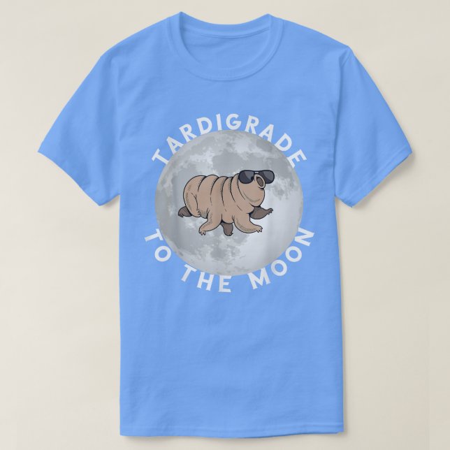 T-shirt Tardigrade To The Moon Microbiology Science Water  (Design devant)