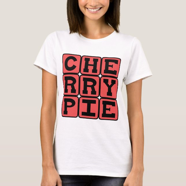 T-shirt Tarte aux cerises, délicieux dessert (Devant)