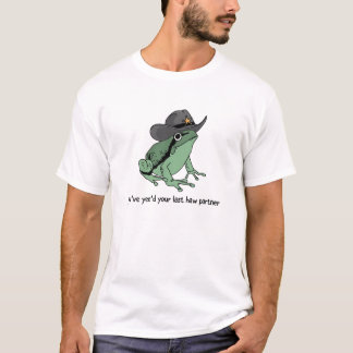 T-shirt T'as fait ta Dernière chemise de partenaire de mâc