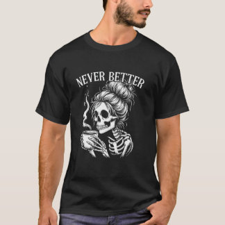 T-shirt Tasse à café squelette jamais mieux Costume chigno