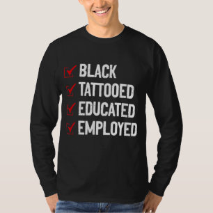 T-shirt Tatouage Noir Éduqué Anti-Stéréotype A Employé