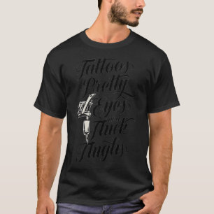 T-shirt Tatouages Filles Jolies Yeux Et Épais Cute I