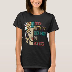 T-shirt Tatouages Locaux Jolies Yeux Épais Cuisses Loc'd V