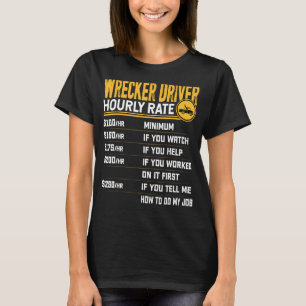 T-shirt Taux horaire du conducteur d'épave - Funny Wrecker