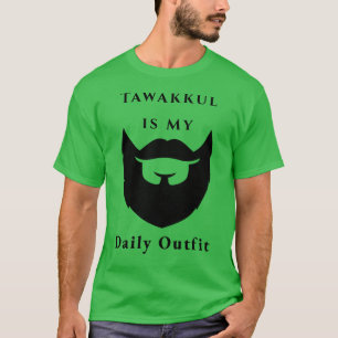 T-shirt Tawakkul Est Mon Habit Quotidien - La Foi Sur La P