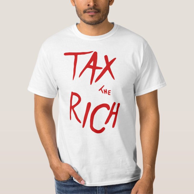 T-shirt Taxe Le riche AOC politique Déclaration de mode T- (Devant)