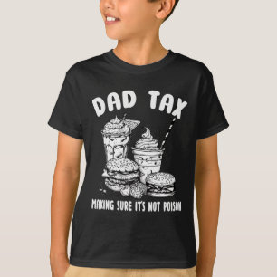 T-shirt Taxer s'assurer que ce n'est pas du poison - Da de