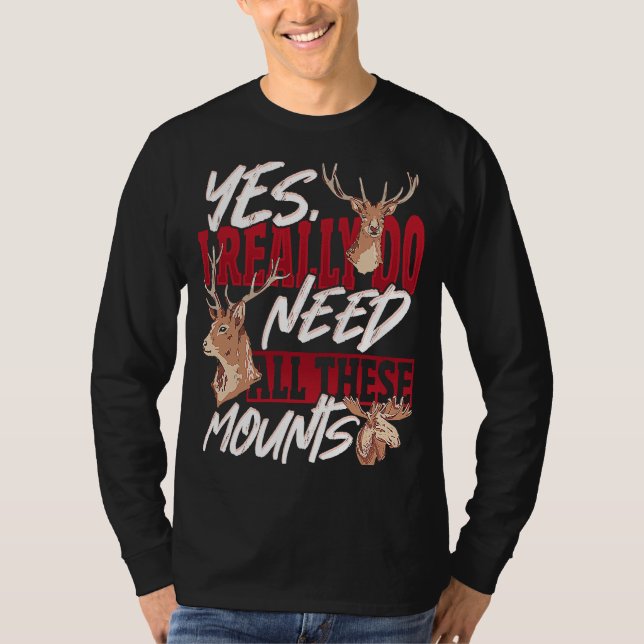 T-shirt Taxidermist Really Need All these Mounts (Devant)