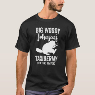 T-shirt Taxidermiste Big Woody Johnson's Taxidermy Stuff