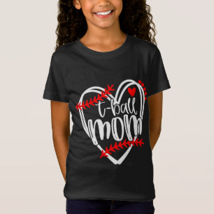 T-Shirt Tball MOM T-ball Filles T-ball Coeur