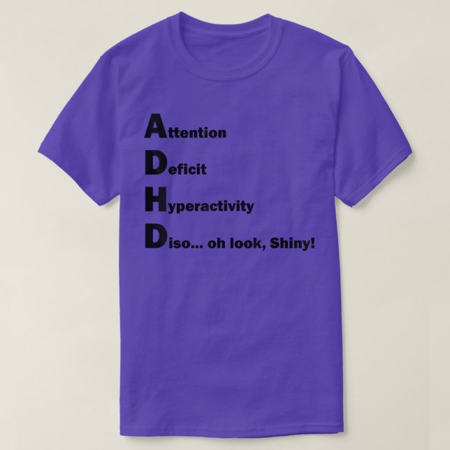 T-shirt TDAH Déficit d'attention Hyper amusant Joke Cadeau (Design devant)