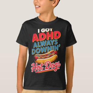T-shirt Tdah toujours en train de manger des hot-dogs drôl