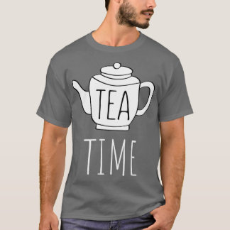 T-shirt Tea Time Drôle Texte Pun Illustration