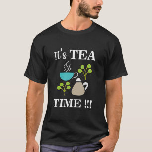 T-shirt Tea Time Tea Cup Tea Cup Tea Pot Tea Lover