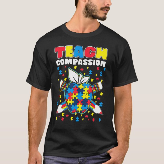 T-shirt Teach Compassion Puzzle Piece Teacher Autism Aware (Devant)