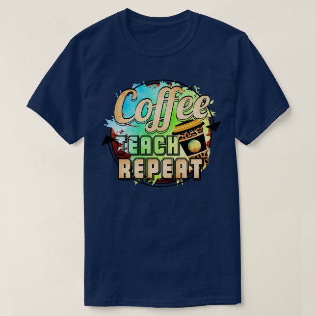 T-shirt Teach Teach Repeat1 (Design devant)