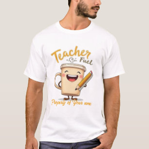 T-shirt Teacher Carburant Funny Coffee Cup Design