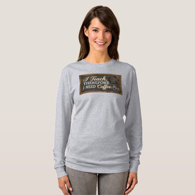 T-shirt Teacher Life Chalkboard Coffee (Devant entier)