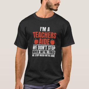T-shirt Teachers Aide Assistant for a Teacher Assistant