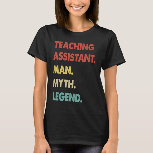T-shirt Teaching Assistant Man Myth Legend (Devant)