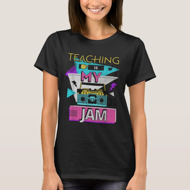 T-shirt Teaching Is My Jam Funny Retro Teacher Back To Sch (Devant)