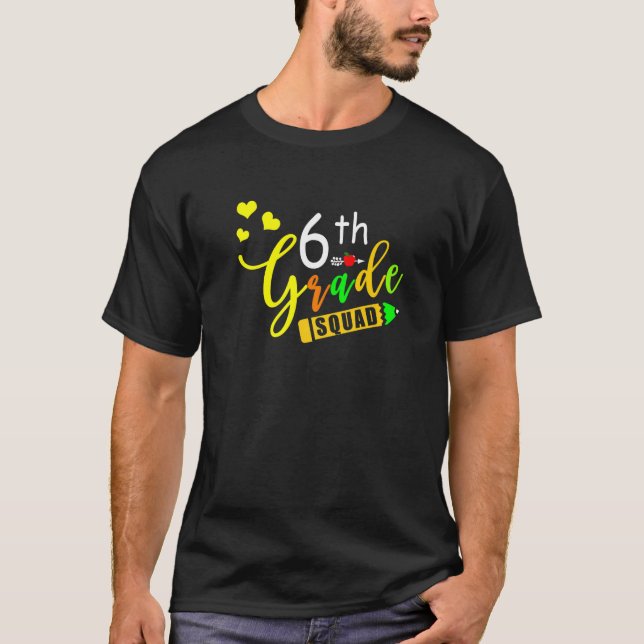 T-shirt Team 6th Sixth Grade Squad Teacher Back To School (Devant)