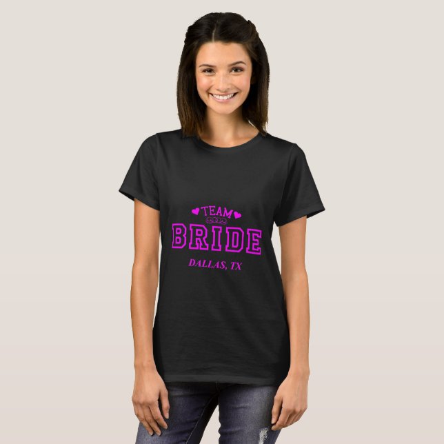 T-shirt Team Bride Dallas TX (Devant entier)