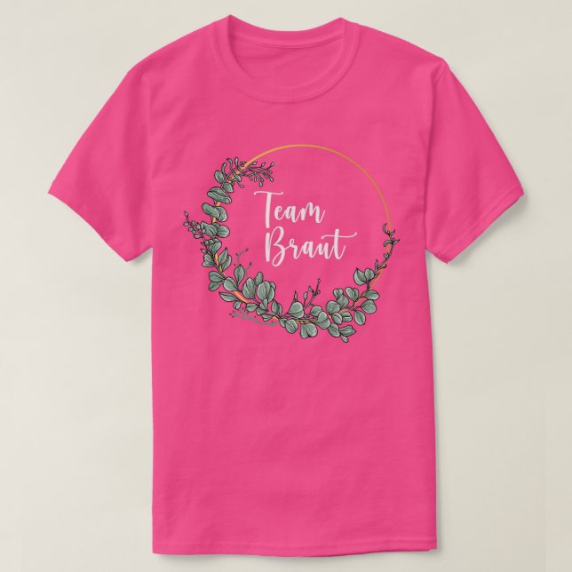 T-shirt Team Bride I Floral Wreath Mariage Boho Style Euca (Design devant)