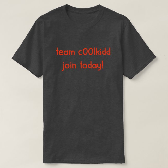 T-shirt Team C00lkidd Join Today Funny Gamer Quote Graphic (Design devant)