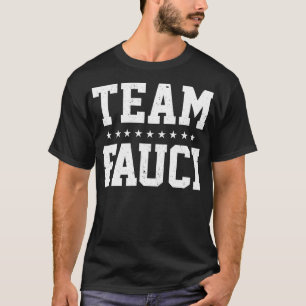 T-shirt Team Fauci T Shirt Mask Social Distance Trust Dr T