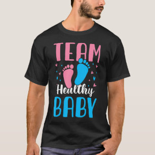 T-shirt Team Healthy Baby Funny Pregnancy Genre Reveal Ba