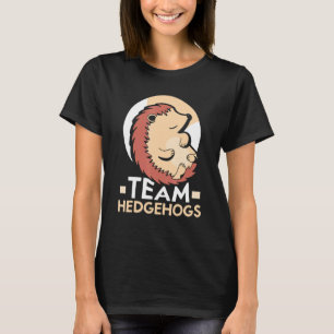 T-shirt Team Hedgehogs Hedgehog Animal animal animal anima