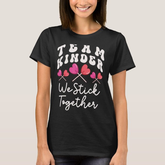 T-shirt Team Kinder We Stick Together Kindergarten Has Hea (Devant)