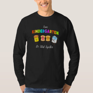 T-shirt Team Kindergarten We Stick Together Peanut Butter