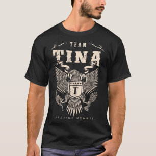T-shirt TEAM TINA Membre à vie.